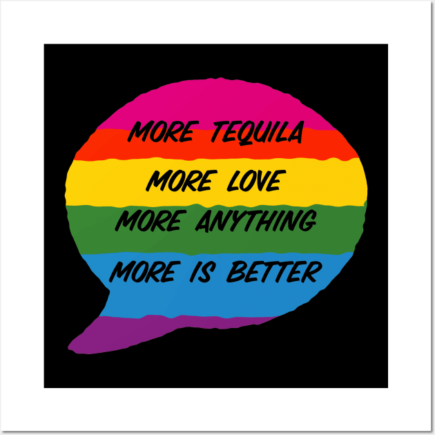 More Tequila More Love More Anything More Is Better Wall Art by Mandala & Me